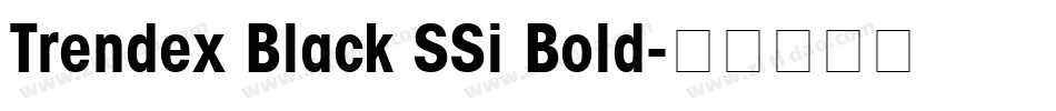 Trendex Black SSi Bold字体转换